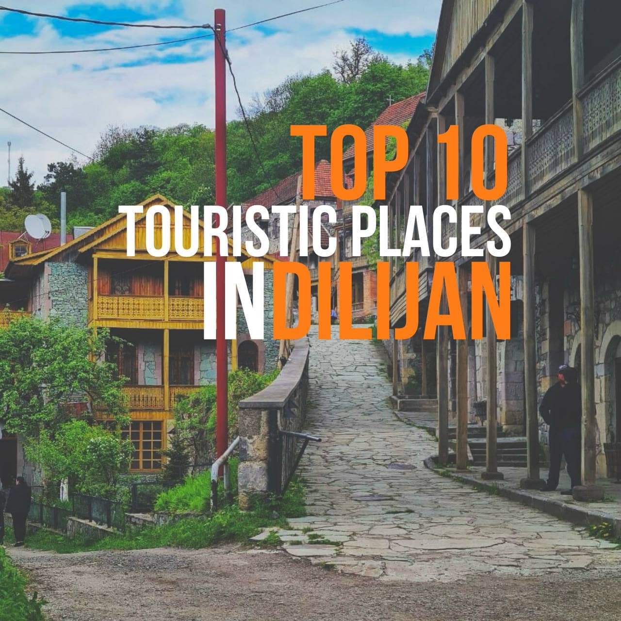 en-top-ten-must-see-places-in-dilijan